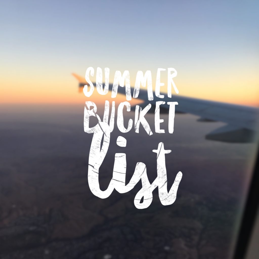 My 2018 Summer Bucket List!