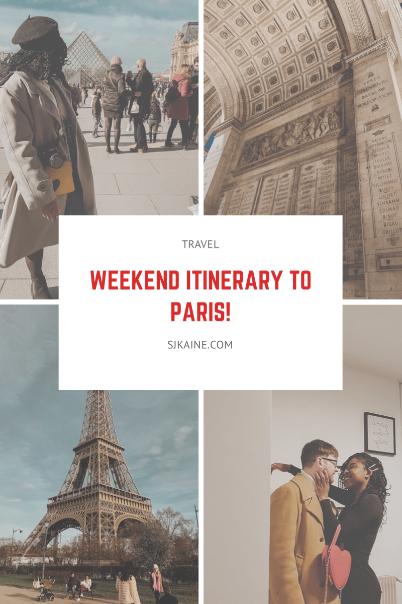 Ultimate Guide To A Weekend In Paris, France
