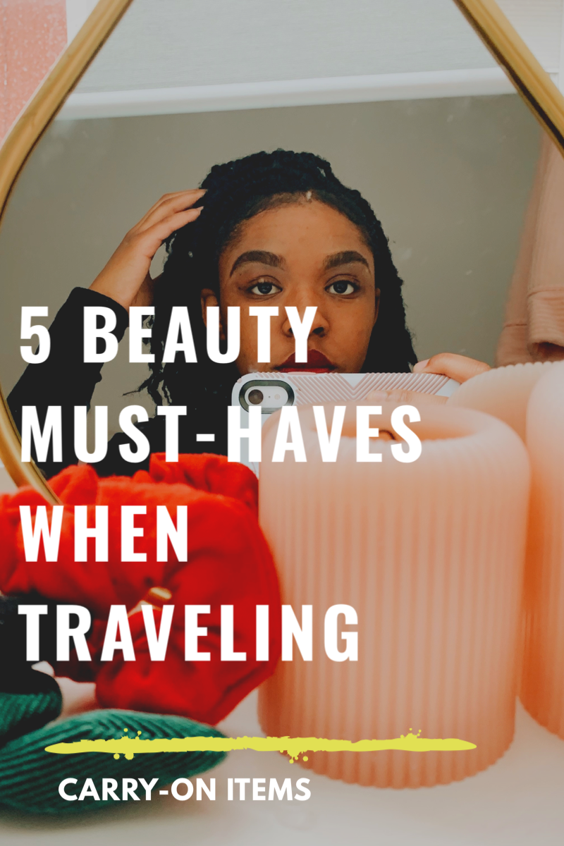 5 Beauty Must-Haves​ For Traveling